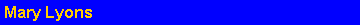 Text Box: Mary Lyons